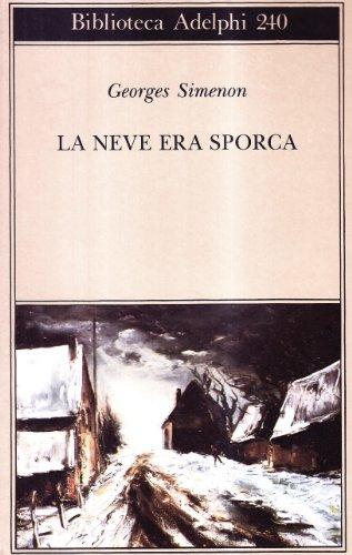 La neve era sporca