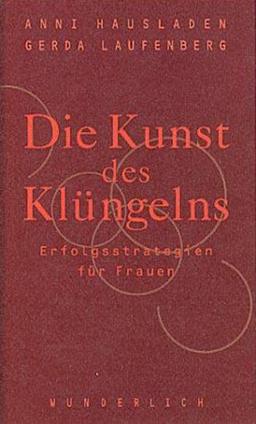 Die Kunst des Klüngelns - Erfolgsstrategien für Frauen