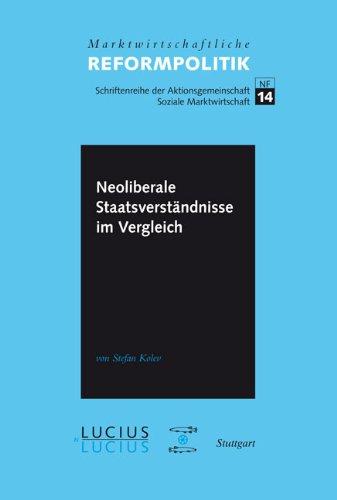 Neoliberale Staatsverständnisse im Vergleich