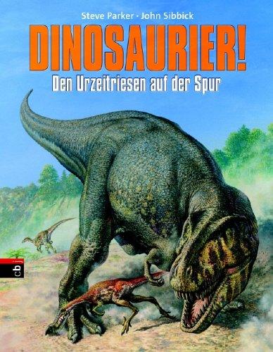 Dinosaurier! - Den Urzeitriesen auf der Spur