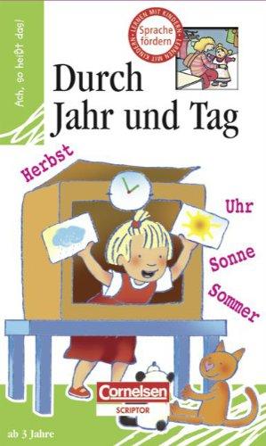 Ach, so heißt das!: Durch Jahr und Tag: Lern-Bilderbuch mit 14 Seiten und 8 Flügelklappen