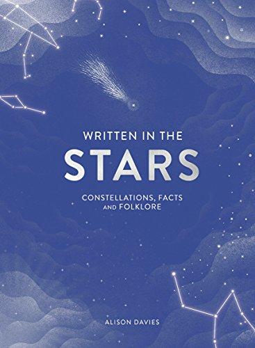 Davies, A: Written in the Stars: Constellations, Facts and Folklore