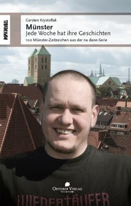 Münster - Jede Woche hat ihre Geschichten: 100 Münster-Zeitzeichen aus der na dann-Serie