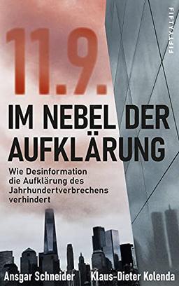 Generation 9/11: Die verhinderte Aufklärung des 11. Septembers im Zeitalter der Desinformation