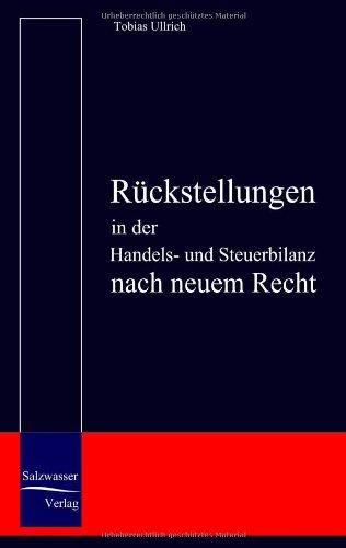 Rückstellungen in der Handels- und Steuerbilanz nach neuem Recht