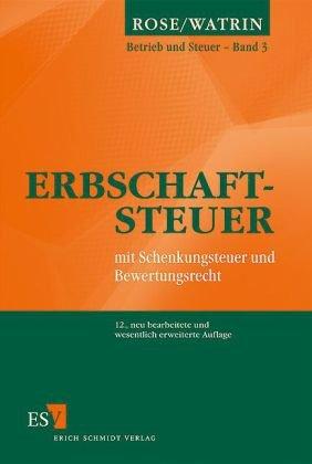 Betrieb und Steuer 3: Erbschaftsteuer: mit Schenkungsteuer und Bewertungsrecht