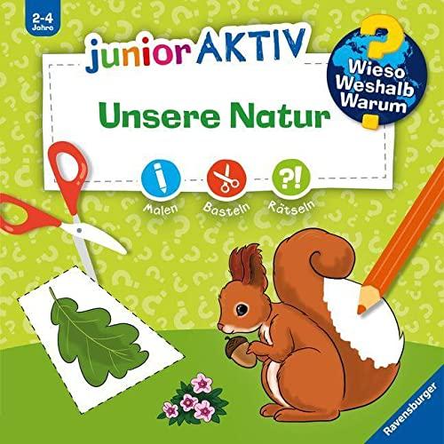 Wieso? Weshalb? Warum? junior AKTIV: Unsere Natur