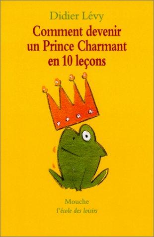 Comment devenir un prince charmant en 10 leçons