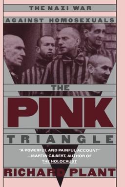 The Pink Triangle: The Nazi War Against Homosexuals