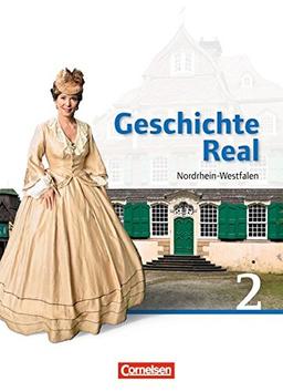 Geschichte Real - Nordrhein-Westfalen: Band 2: 7./8. Schuljahr - Schülerbuch