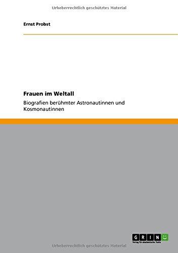 Frauen im Weltall: Biografien berühmter Astronautinnen und Kosmonautinnen