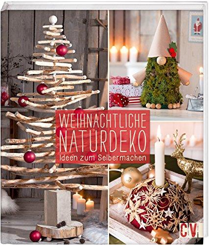 Weihnachtliche Naturdeko: Ideen zum Selbermachen