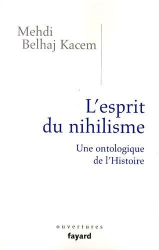 L'esprit du nihilisme : une ontologique de l'Histoire