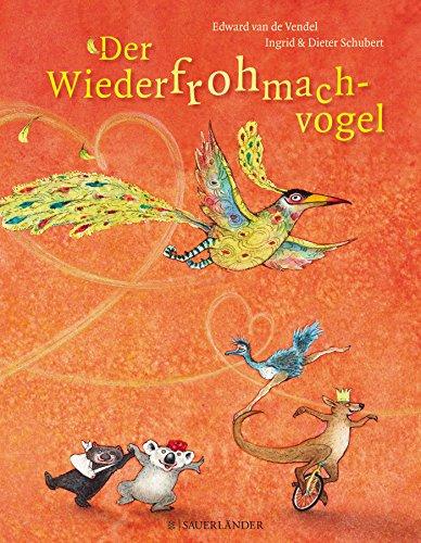 Der Wiederfrohmachvogel