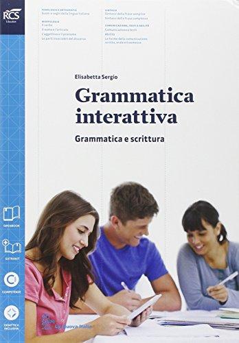 Grammatica interattiva. Grammatica Per le Scuole superiori. Con e-book. Con espansione online