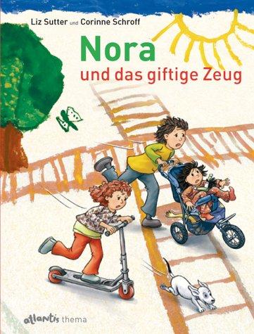 Nora und das giftige Zeug