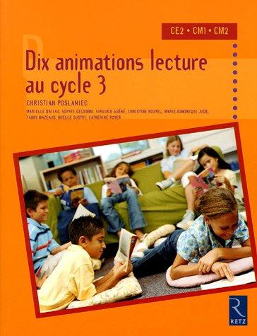 Dix animations lecture au cycle 3 : CE2, CM1, CM2