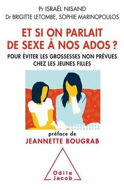 Et si on parlait de sexe à nos ados ? : pour éviter les grossesses non prévues chez les jeunes filles