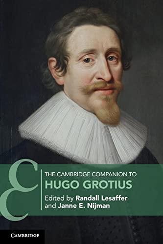 The Cambridge Companion to Hugo Grotius (Cambridge Companions to Law)