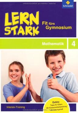 LERNSTARK - Fit fürs Gymnasium: Mathematik 4: Intensiv-Training