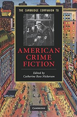 The Cambridge Companion to American Crime Fiction (Cambridge Companions to Literature)