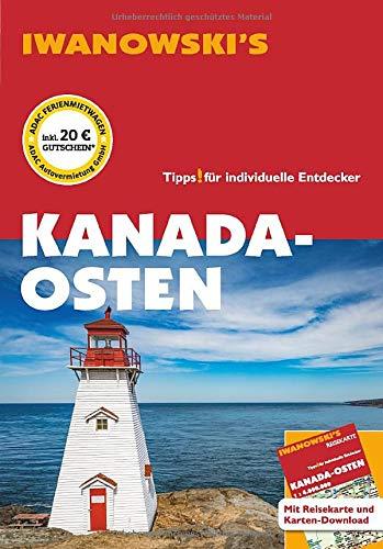 Kanada-Osten - Reiseführer von Iwanowski: Individualreiseführer mit Extra-Reisekarte und Karten-Download (Reisehandbuch)