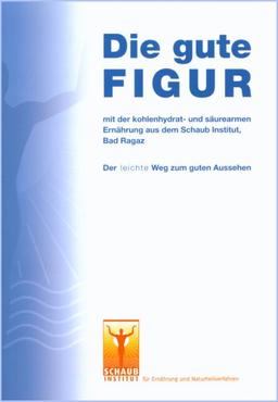 Die gute Figur mit der kohlenhydrat- und säurearmen Ernährung nach Schaub