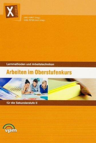 Lernbox Lernmethoden und Arbeitstechniken für die Sekundarstufe II: Lernmethoden und Arbeitstechniken für die Sekundarstufe II, H.1 : Arbeiten im Oberstufenkurs: Heft 1