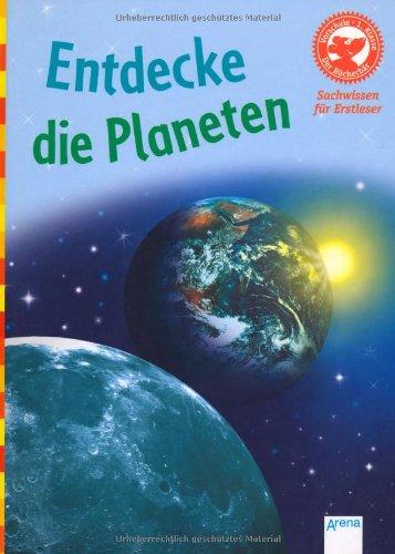 Entdecke die Planeten: Der Bücherbär: Sachwissen für Erstleser