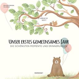 Babyalbum - UNSER ERSTES GEMEINSAMES JAHR: Die schönsten Momente und Erinnerungen - ein bezauberndes Buch zum Ausfüllen (PAPERISH Kinderbücher)