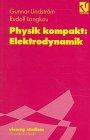 Physik kompakt: Elektrodynamik (vieweg studium)