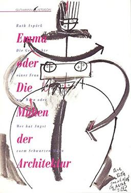 Emma oder Die Mühen der Architektur: Die Geschichte einer Frau aus Wien oder Wer hat Angst vorm Schwarzen Mann?