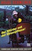 Der Mörder mit der Strumpfhose: Kommissar Schneider wird zum Elch