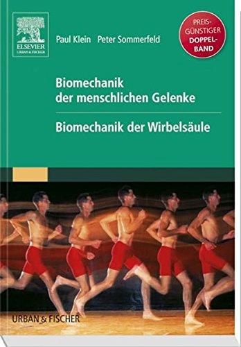 Biomechanik der menschlichen Gelenke Sonderausgabe-: Gelenke und Wirbelsäule zwei Bände in einem