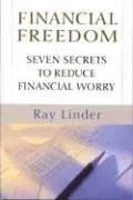 Financial Freedom: Seven Secrets to Reduce Financial Worry