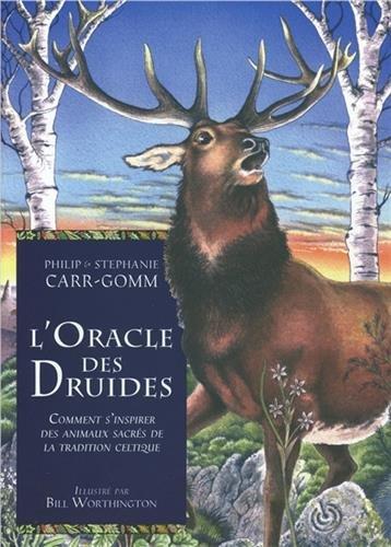 L'oracle des druides : comment s'inspirer des animaux sacrés de la tradition celtique