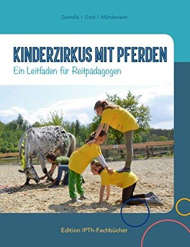 Kinderzirkus mit Pferden: Ein Leitfaden für Reitpädagogen