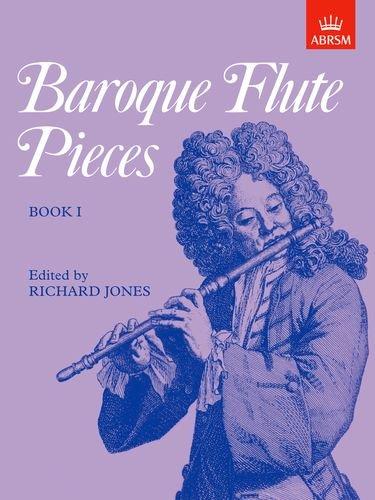 Baroque Flute Pieces, Book I (Baroque Flute Pieces (ABRSM))