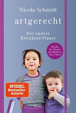 artgerecht - Der andere Kleinkind-Planer: Woche für Woche mit Kindern von 2 bis 6 - Taschenkalender-Format I Verschlussgummi I zwei Lesezeichenbänder I Platz für eigene Notizen I 12,5 x 18,7 cm