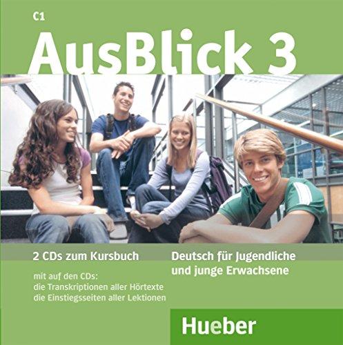 AusBlick 3: Deutsch für Jugendliche und junge Erwachsene.Deutsch als Fremdsprache / 2 Audio-CDs zum Kursbuch