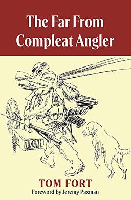 The Far From Compleat Angler