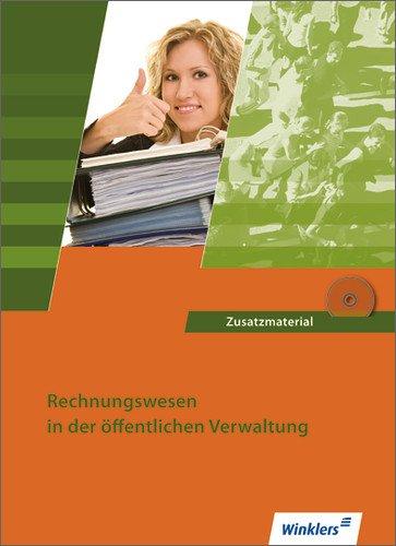 Ausbildung in der öffentlichen Verwaltung: Rechnungswesen: Schülerbuch, 4., neu berarbeitete Auflage, 2013