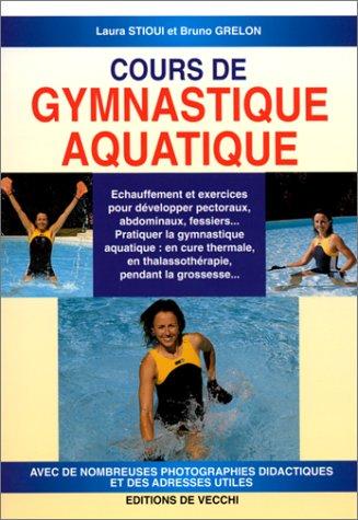 COURS DE GYMNASTIQUE AQUATIQUE. 2ème édition (Vie Quotidienne)