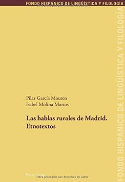 Las hablas rurales de Madrid: Etnotextos (Fondo Hispánico de Lingüística y Filología)