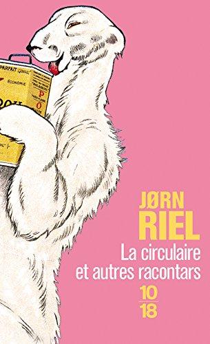 La circulaire : et autres racontars