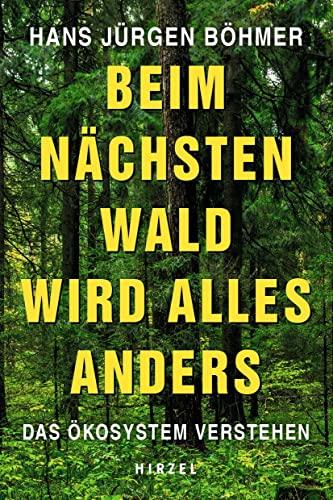 Beim nächsten Wald wird alles anders: Das Ökosystem verstehen