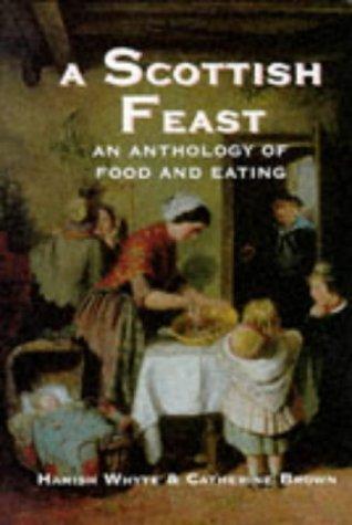 A Scottish Feast: Anthology of Food in Scottish Writing