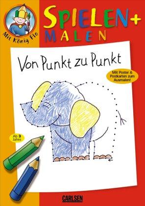 Mal- und Spielbuch mit König Flo, Band 8: Von Punkt zu Punkt