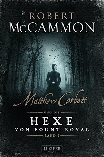 Matthew Corbett und die Hexe von Fount Royal - Band 1: historischer Thriller