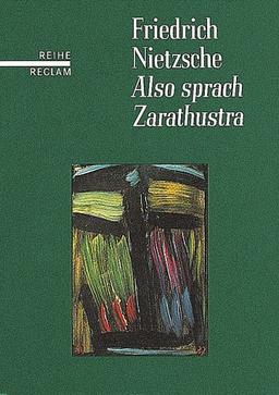 Also sprach Zarathustra. Ein Buch für Alle und Keinen